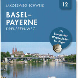 Jakobsweg Schweiz | Nr. 12 Basel - Payerne_Drei-Seen Weg