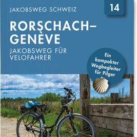 Jakobsweg Schweiz | Nr. 14 Rorschach_Genève_Jakobsweg für Velofahrer