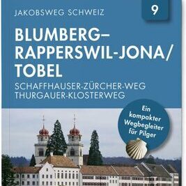 Jakobsweg Schweiz | Nr. 9 Blumberg-Rapperswil-Jona, Tobel_Schaffhauser-Zürcher-Weg_Thurgauer-Kloster Weg