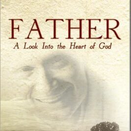 Father | A look into the heart of god