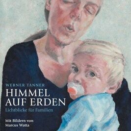 Himmel auf Erden | Lichtblicke für Familien