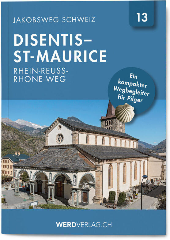 Jakobsweg Schweiz | Nr. 13 Disentis - St. Maurice_Rhein-Reuss-Rhone Weg