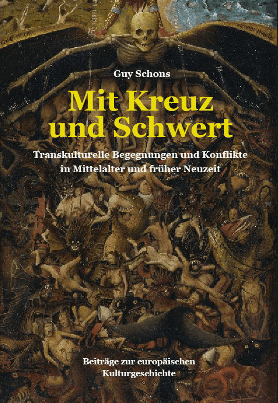 Mit Kreuz und Schwert | Transkulturelle Begegnungen und Konflikte in Mittelalter und früher Neuzeit